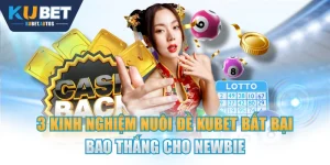 3 Kinh Nghiệm Nuôi Đề KUBET Bất Bại, Bao Thắng Cho Newbie