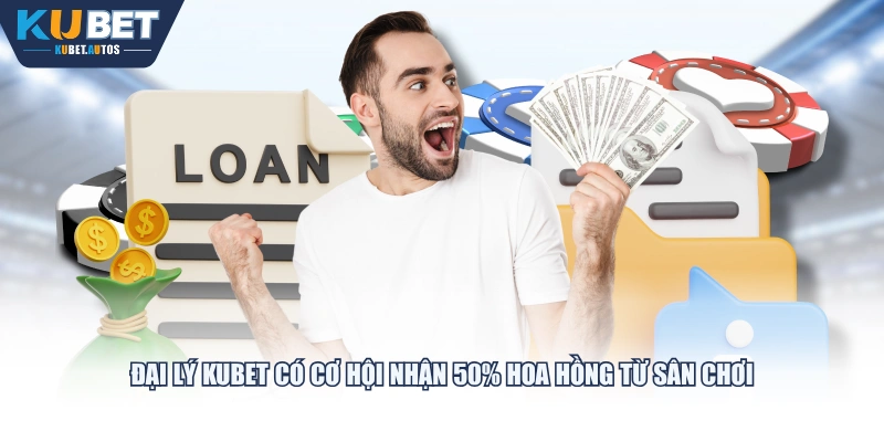 Đại lý KUBET có cơ hội nhận 50% hoa hồng từ sân chơi